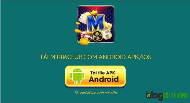 Các bước tải Mir 86 cho Android đơn giản