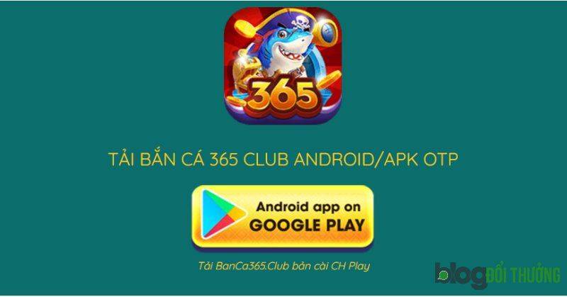Cập nhật phiên bản Bắn cá 365 cho Android 
